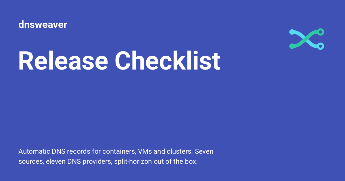 Released Control Check Release Checklist - dnsweaver